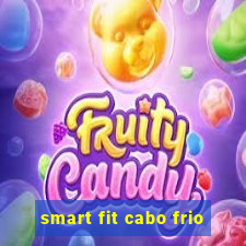 smart fit cabo frio